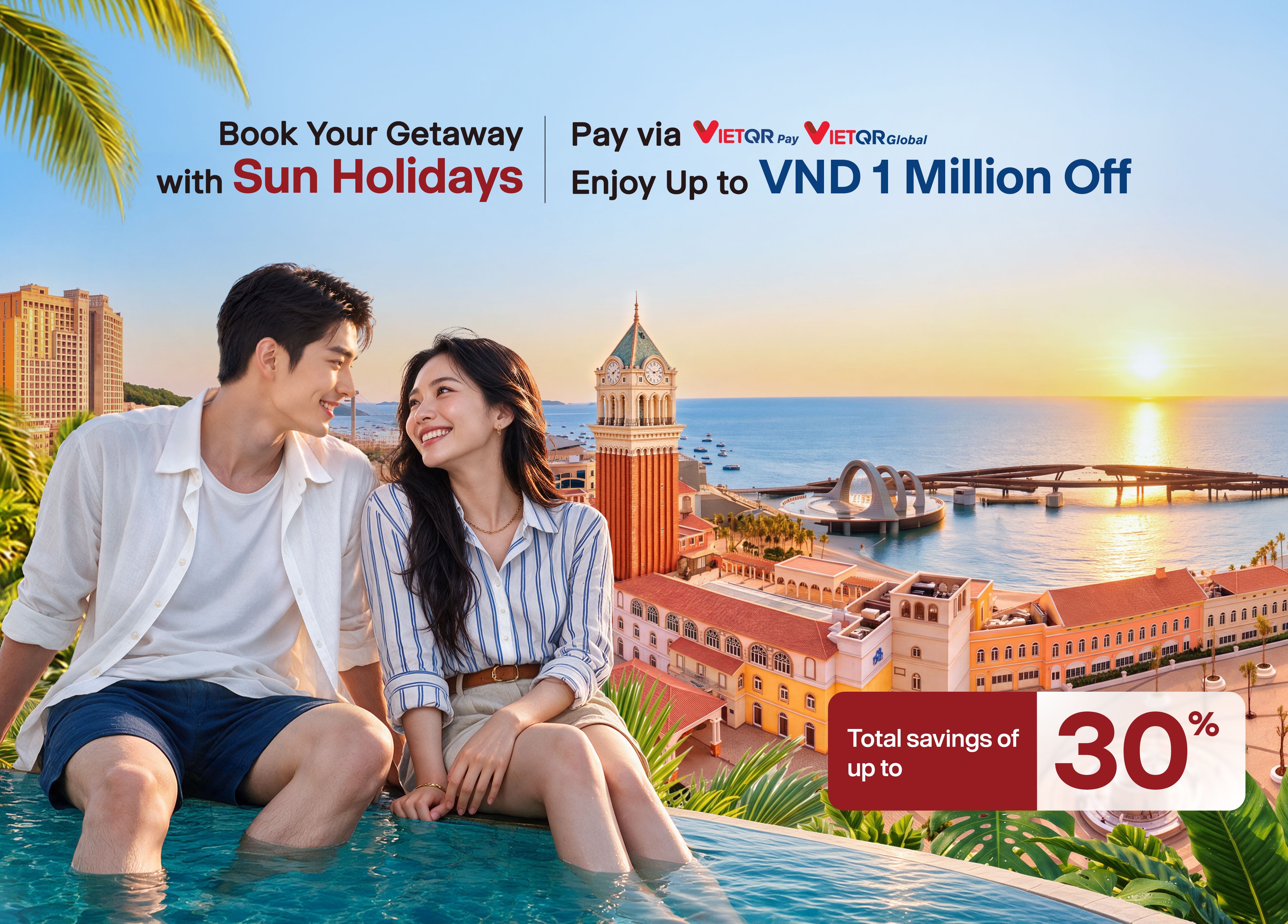 Book Your Holiday on Sun Holidays and Enjoy Up to VND 1 Million Off When Paying via NAPAS